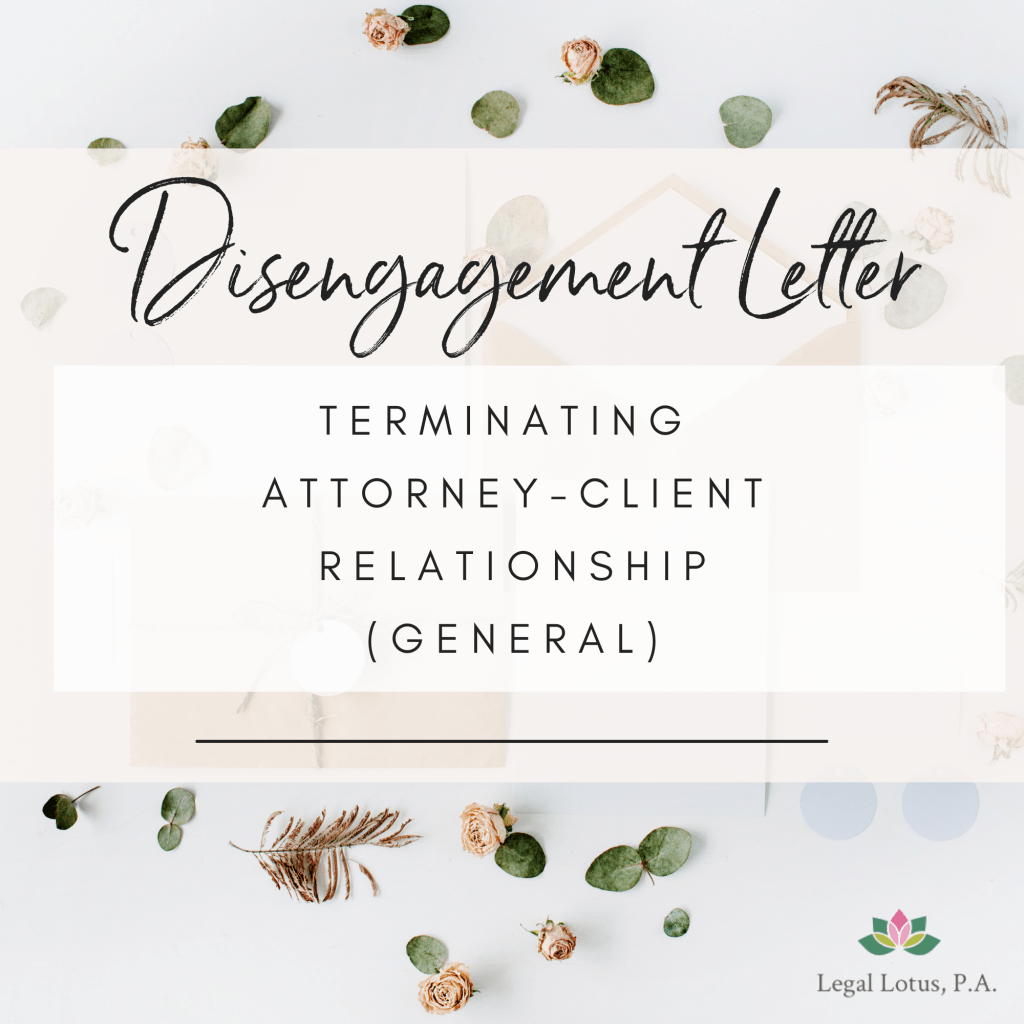 Disengagement Letters for attorneys terminating representation with